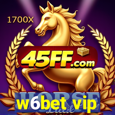 w6bet vip